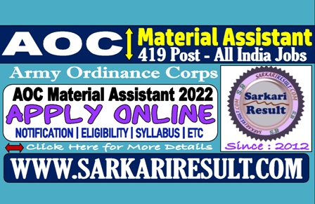 Sarkari Result AOC Material Assistant Recruitment 2022