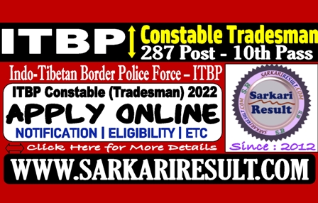 Sarkari Result ITBP Constable Tradesman Online Form 2022
