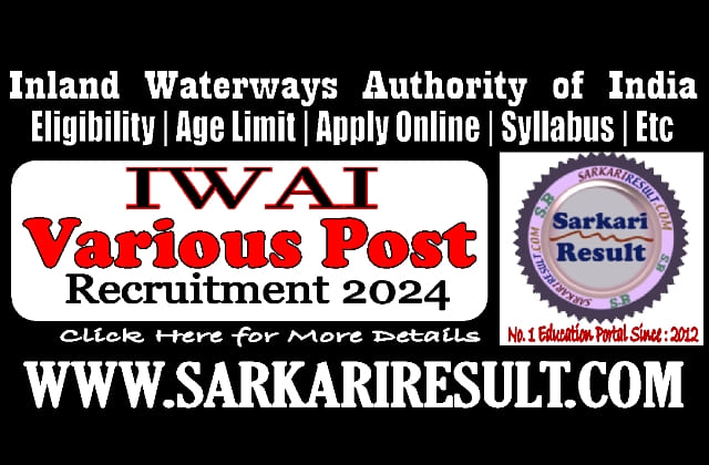 Sarkari Result IWAI Various Post Posts Recruitment 2024